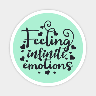 Feeling Infinite Emotions Magnet